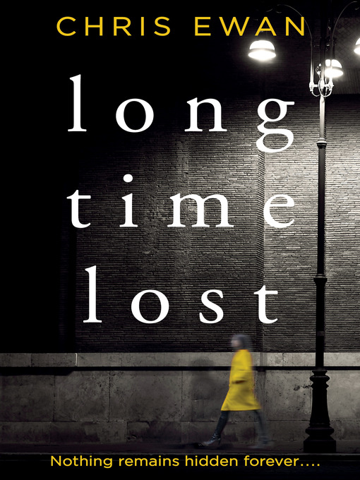 Title details for Long Time Lost by Chris Ewan - Wait list